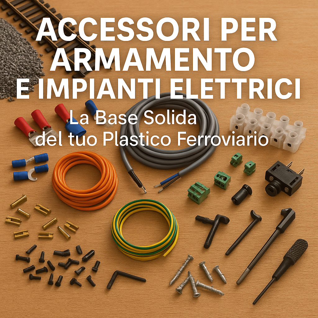Accessori per Armamento e Impianti Elettrici – La Base Solida del tuo Plastico Ferroviario